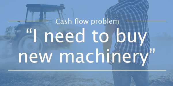 CASH FLOW PROBLEM 4: I need to purchase new machinery